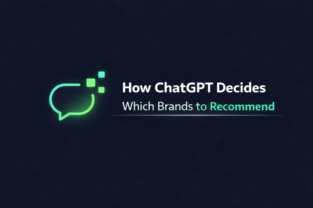 How ChatGPT Decides Which Brands to Recommend